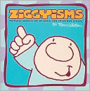 Ziggyisms: Notable Quotes of Wisdom for Everyday Living