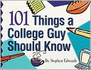 101 Things a College Guy Should Know
