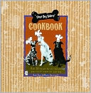Three Dog Bakery Cookbook: Over 50 Recipes for All-Natural Paw-Lickin Treats for Your Dog