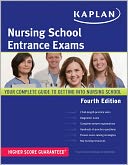 Kaplan Nursing School Entrance Exams: Strategies, Practice, and Review