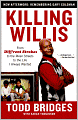 Killing Willis: From Diff'rent Strokes to the Mean Streets to the Life I Always Wanted