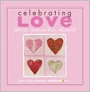 Celebrating Love: Share, Remember, Cherish