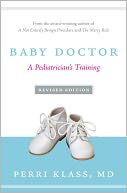 Baby Doctor: A Pediatrician's Training