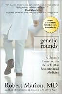 download Genetic Rounds : A Doctor's Encounters in the Field That Revolutionized Medicine book