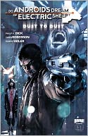 Do Androids Dream of Electric Sheep? Dust to Dust, Volume 1