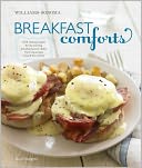 Williams-Sonoma Breakfast Comforts: With enticing recipes for the morning, including favorite dishes from restaurants around the country