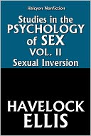 Studies in the Psychology of Sex Vol. II: Sexual Inversion by Havelock Ellis