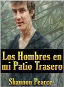 Los Hombres en mi Patio Trasero