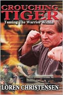 Crouching Tiger: Taming the Warrior Within