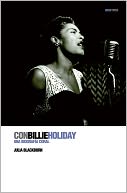 Con Billie Holiday: Una biografia coral