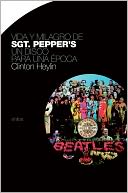 Vida y milagro de Sgt. Pepper's: Un disco para una epoca