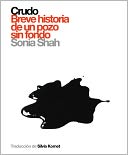Crudo: Breve historia de un pozo sin fondo
