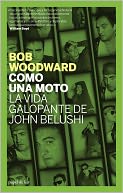 Como una moto: La vida galopante de John Belushi