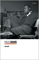 Miles Davis: La biografia definitiva