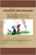 download A Bark In The Park-South Carolina Lowcountry : The 20 Best Places To Hike With Your Dog book