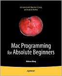 Mac Programming for Absolute Beginners
