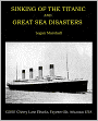 SINKING OF THE TITANIC AND GREAT SEA DISASTERS