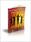 download Raising Children Who Succeed book