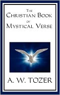 The Christian Book Of Mystical Verse