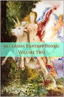 download 50 Classic Fantasy Books : Volume 2 book