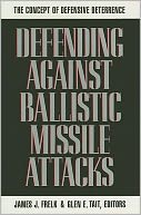 Defending Against Ballistic Missile Attacks: The Concept of Defensive Deterrence