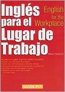 Ingles para el lugar de trabajo: English for the Workplace