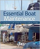Essential Boat Maintenance: A Comprehensive Guide to Boat Improvement, Refitting, and Repair