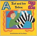 Zoe and Her Zebra