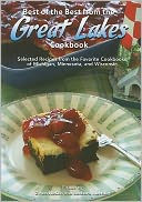 download Best of the Best from the Great Lakes Cookbook : Selected Recipes from the Favorite Cookbooks of Michigan, Minnesota, and Wisconsin book