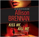 Kiss Me, Kill Me (Lucy Kincaid Series #2)