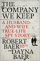 The Company We Keep: A Husband-and-Wife True-Life Spy Story