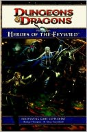 Player's Option: Heroes of the Feywild: A 4th edition Dungeons & Dragons Supplement
