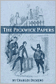 The Pickwick Papers (with Charles Dickens biography, plot summary, character analysis and more)