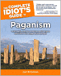 The Complete Idiot's Guide to Paganism