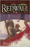 Triss (Redwall Series #15)