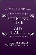 Stopping Time and Old Habits (Wicked Lovely Series)
