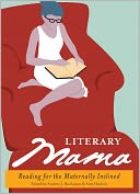 Literary Mama: Reading for the Maternally Inclined