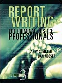 Report Writing for Criminal Justice Professionals