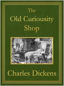 The Old Curiosity Shop: Premium Edition (Unabridged and Illustrated) [Optimized for Nook and Sony-compatible]