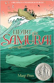 Heart of a Samurai - Based on the True Story of Nakahama Manjiro by Margi Preus: Book Cover