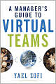 A Manager's Guide to Virtual Teams