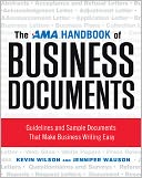 The AMA Handbook of Business Documents: Guidelines and Sample Documents That Make Business Writing Easy