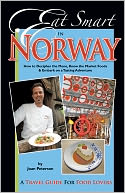 Eat Smart in Norway: How to Decipher the Menu, Know the Market Foods & Embark on a Tasting Adventure