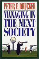 Managing in the Next Society