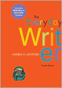 The Everyday Writer with 2009 MLA and 2010 APA Updates