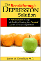 The Breakthrough Depression Solution: A Personalized 9-Step Method for Beating the Physical Causes of Your Depression