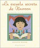 La Escuela Secreta De Nasreen, Una Historia Verdadera De Afganistan