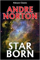 Star Born by Andre Norton: NOOK Book Cover