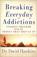 Breaking Everyday Addictions