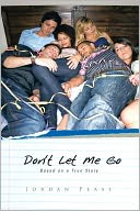 download Don't Let Me Go : Based on A True Story book